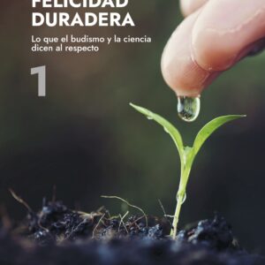 28 octubre - 18 novembre 2026 Cultivar una felicitat duradora