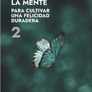 25 novembre - 16 desembre 2026 Transformar la ment per a cultivar una felicitat duradora