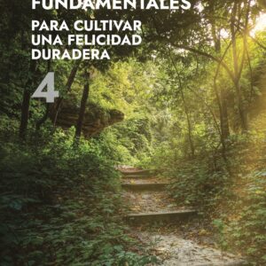 10 febrer - 3 març 2027 Entrenaments fonamentals per a cultivar una felicitat duradora