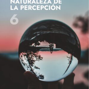 7 - 28 abril 2027 La naturalesa de la percepció